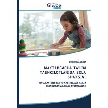 Zilola, Qurbonova: MAKTABGACHA TA¿LIM TASHKILOTLARIDA BOLA SHAXSINI
