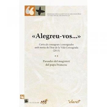 «Alegreu-vos...» Carta als consagrats i consagrades amb motiu de l'Any de la Vid