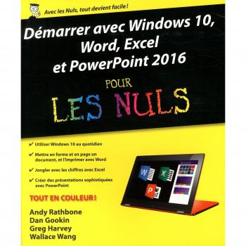 Démarrer Avec Windows 10, Word, Excel Et Powerpoint 2016 Pour Les Nuls