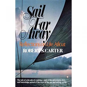 Sail Far Away: Reflections on a Life Afloat