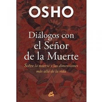 Diálogos con el señor de la muerte: Sobre la muerte y las dimensiones más allá de la vida (Tapa blanda).