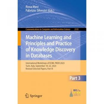 Machine Learning and Principles and Practice of Knowledge Discovery in Databases