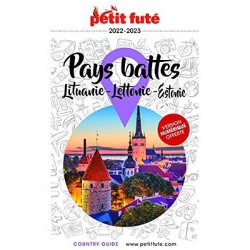 Pays Baltes 2021 Petit Futé: Lituanie, Lettonie, Estonie