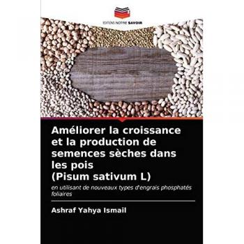 Améliorer la croissance et la production de semences sèches dans les pois (Pisum sativum L): en utilisant de nouveaux types d'engrais phosphatés foliaires