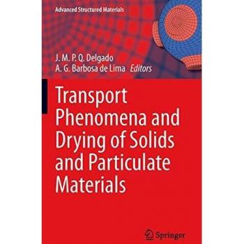 Transport Phenomena and Drying of Solids and Particulate Materials