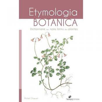 Etymologia botanica, dictionnaire des noms scientifiques