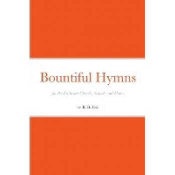 Bountiful Hymns: for the Lutheran Church, School, and Home