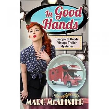 In Good Hands (Georgie B. Goode Vintage Trailer Mysteries, Band 5)