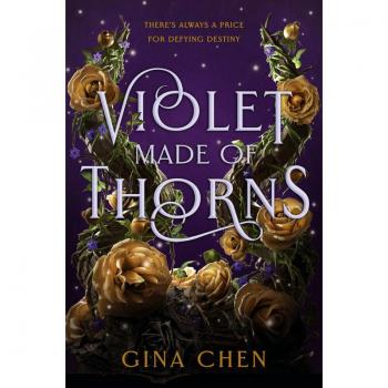 Gina Chen Violet Made Of Thorns