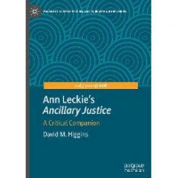 Ann Leckie’s Ancillary Justice: A Critical Companion (Palgrave Science Fiction and Fantasy: A New Canon)