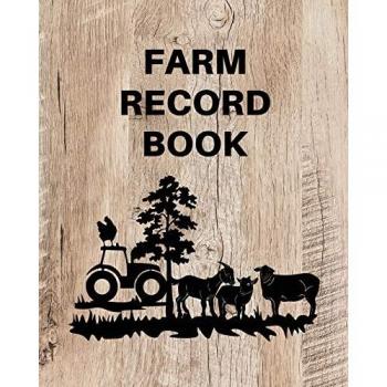 Farm Management Record Book: Income & Expense Tracker, Livestock Inventory & Equipment Maintenance Log