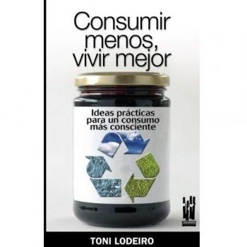 CONSUMIR MENOS, VIVIR MEJOR