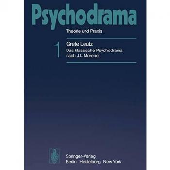 Moreno, J. L. Psychodrama: Theorie Und Praxis