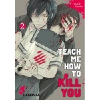 Sharoh Hanten Teach Me How To Kill You 2: Blutiger Manga-Thriller Über Einen Serienkiller Und Seine Schülerin (2)