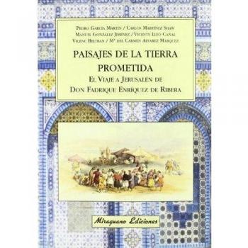 Paisajes de la tierra prometida. El viaje a jerusalén de don fadrique enríquez de ribera (Tapa blanda).