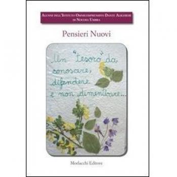 Pensieri nuovi. Raccolta di poesie degli alunni dell'Istituto omnicomprensivo Dante Alighieri di Nocera Umbra. Con DVD