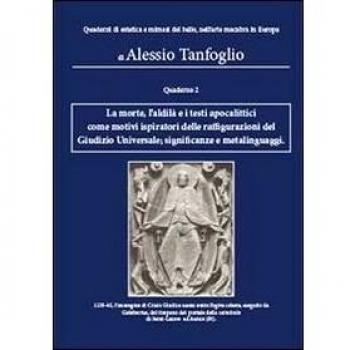 La morte, l'aldilà e i testi apocalittici come motivi ispiratori delle raffigurazioni del giudizio universale. Significanze e metalinguaggi