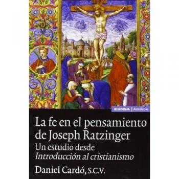 La fe en el pensamiento de joseph ratzinger (Tapa blanda).