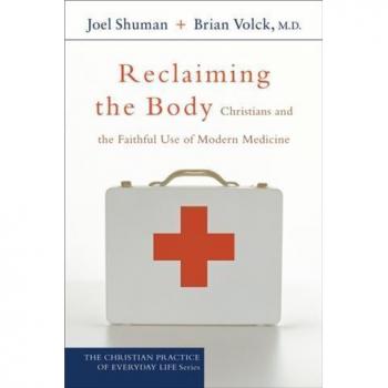 Reclaiming the Body (The Christian Practice of Everyday Life)