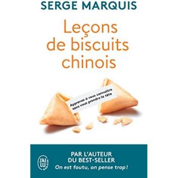 Serge Marquis Leçons De Biscuits Chinois: Apprenez À Vous Connaître Sans Vous Prendre La Tête