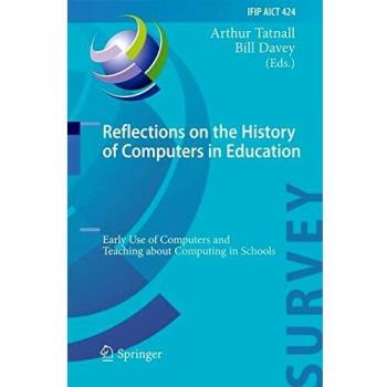 Reflections on the History of Computers in Education: Early Use of Computers and Teaching about Computing in Schools