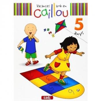 Vacances amb en Caillou. 5 anys