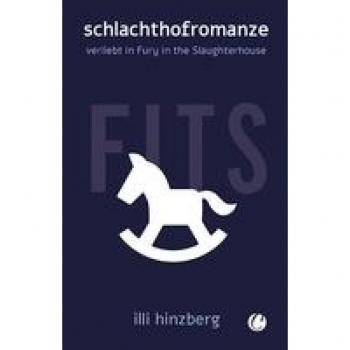 Hinzberg, Illi: Schlachthofromanze. Verliebt in Fury in the Slaughterhouse