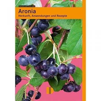Aronia: Herkunft, Anwendungen und Rezepte