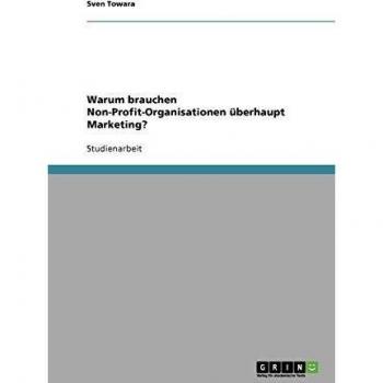 Warum brauchen Non-Profit-Organisationen Marketing?