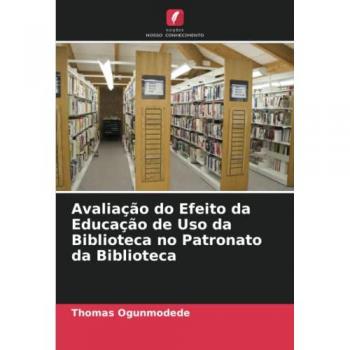 Avaliação do Efeito da Educação de Uso da Biblioteca no Patronato da Biblioteca