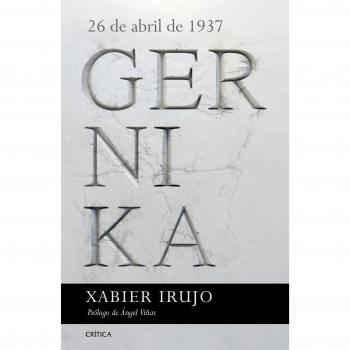Gernika: 26 de abril de 1937. Prólogo de Ángel Viñas.