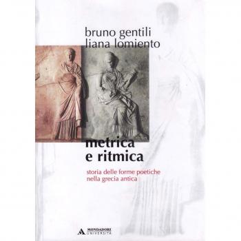 Metrica e ritmica. Storia delle forme poetiche nella Grecia antica