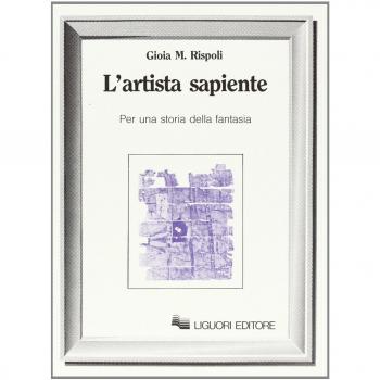 L'artista sapiente. Per una storia della fantasia