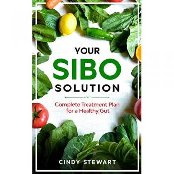 Your SIBO Solution: Complete Treatment Plan for a Healthy Gut