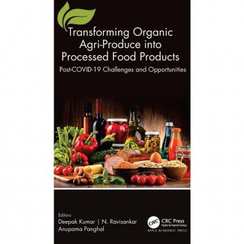 Transforming Organic Agri-Produce into Processed Food Products