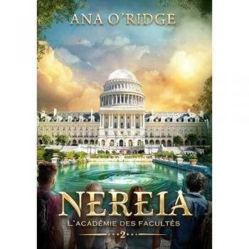 L'Académie des facultés: saga fantasy young adult (NEREIA, Band 2)