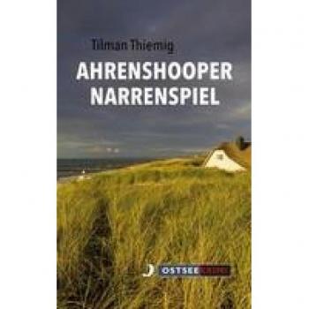 Thiemig, Tilman: Ahrenshooper Narrenspiel