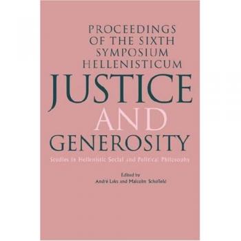 Justice and Generosity: Studies in Hellenistic Social and Political Philosophy