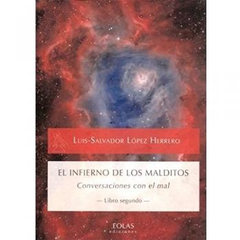 EL INFIERNO DE LOS MALDITOS: CONVERSACIONES CON EL MAL -LIBRO SEGUNDO