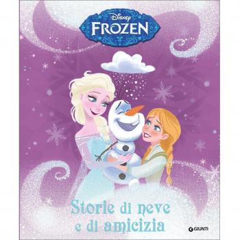 Storie di neve e di amicizia. Frozen