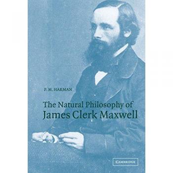 The Natural Philosophy of James Clerk Maxwell