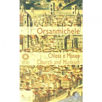 Orsanmichele. Chiesa e museo. Ediz. italiana e inglese