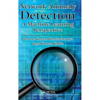 Network Anomaly Detection: A Machine Learning Perspective