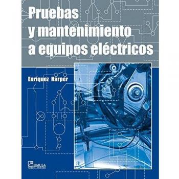 Pruebas y mantenimiento a equipos eléctricos