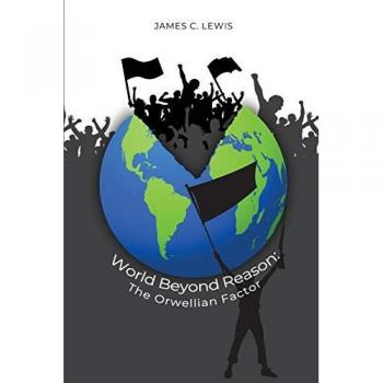 World Beyond Reason: : The Orwellian Factor