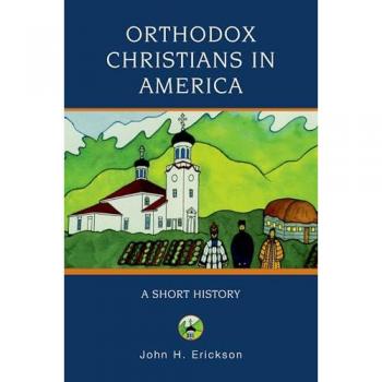 Orthodox Christians In America: A Short History (Religion in American Life)
