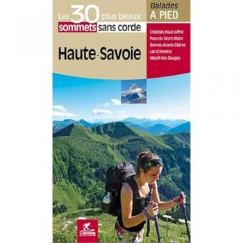 Haute-Savoie Les 30 plus beaux sommets sans corde