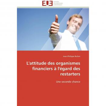 L'attitude des organismes financiers à l'égard des restarters: Une seconde chance