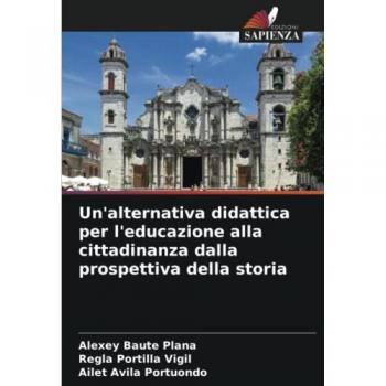 Baute Plana, Alexey: Un'alternativa didattica per l'educazione alla cittadinanza dalla prospettiva della storia