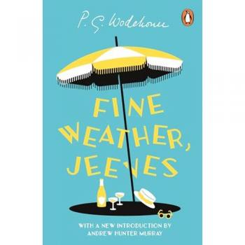 P.G. Wodehouse Fine Weather, Jeeves